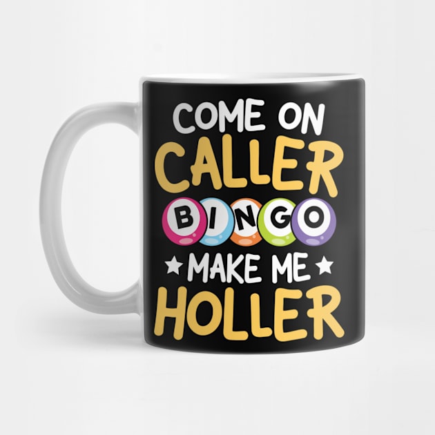 Come On Caller Make Me Holler -Bingo by AngelBeez29